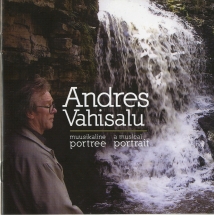 Andres Vahisalu. A Musical Portrait