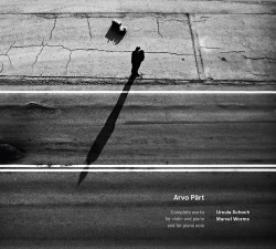 Arvo Pärt. Complete works for violin and piano and for piano solo