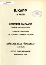 Eugen Kapp. Kontsert-fantaasia viiulile ja kammerorkestrile. „Rästase laul päikesele“ sooloviiulile