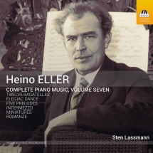 CD Heino Eller. Complete Piano Music. Volume Seven. Sten Lassmann (piano)